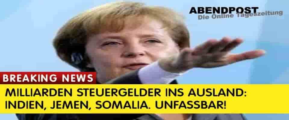 Milliarden, Somalia, Indien, Jemen, Bundestagswahl, Landtagswahlen, Bundeskanzlerin, AFD, Merkel, CDU, SPD, FDP, CSU, GRUENE, Diktatur, Diktator